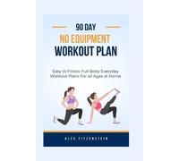 Alex Fitzenstein 90-day no Equipment Workout Plan (Tascabile)