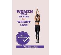 Alex Fitzenstein Women Wall Pilates for Weight Loss (Tascabile)
