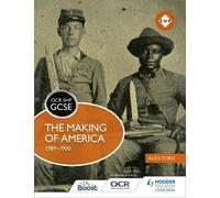 OCR GCSE History SHP: The Making of America 1789-1900 by Alex Ford