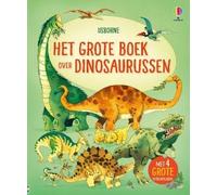 Alex Frith Het grote boek over dinosaurussen (Copertina rigida)
