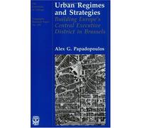 Alex G. Papadopoulos Urban Regimes and Strategies (Tascabile)