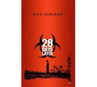Alex Garland 28 Days Later (Tascabile)