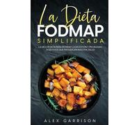 Alex Garrison La Dieta FODMAP Simplificada (Tascabile)