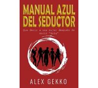 Alex Gekko Manual Azul del Seductor (Tascabile)