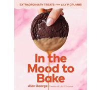 Alex George In the Mood to Bake (Copertina rigida)