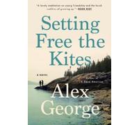 Alex George Setting Free the Kites (Tascabile)