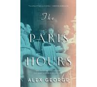 Alex George The Paris Hours (Tascabile)