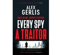 Alex Gerlis Every Spy a Traitor (Copertina rigida) Double Agent series
