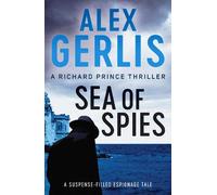 Alex Gerlis Sea of Spies (Tascabile) Richard Prince Thrillers