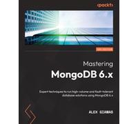 Alex Giamas Mastering MongoDB 6.x (Tascabile)