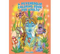 Alex Gibbons A Psychedelic Coloring Book For Adults - Relaxing And S (Tascabile)