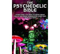 Alex Gibbons The Psychedelic Bible - Everything You Need To Know Abo (Tascabile)