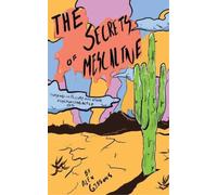 Alex Gibbons The Secrets Of Mescaline - Tripping On Peyote And Other (Tascabile)