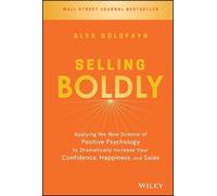 Alex Goldfayn Selling Boldly (Copertina rigida)