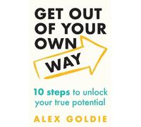 Alex Goldie Get Out of Your Own Way (Tascabile)
