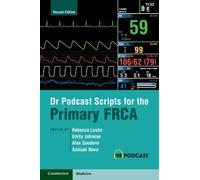 Alex Goodwin Dr Podcast Scripts for the Primary FRCA (Tascabile)