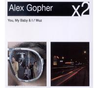 Alex Gopher - "You, My Baby and I/ Wuz"