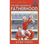 Alex Goss Dad FC Debut Dads (Tascabile)