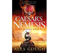 Caesar's Nemesis: The dramatic Roman historical adventure with the final clash between hero Mark Antony and Octavian