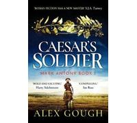 Alex Gough Caesar's Soldier (Tascabile) Mark Antony Series