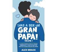 Alex Grace Vas a Ser un Gran Papa (Tascabile)