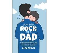 Alex Grace You Will Rock As a Dad (Tascabile)