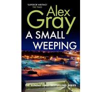Alex Gray A Small Weeping (Tascabile) DCI Lorimer