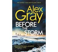 Alex Gray Before the Storm (Copertina rigida) Dsi William Lorimer
