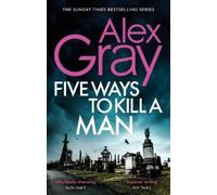 Alex Gray Five Ways To Kill A Man (Tascabile) DSI William Lorimer