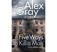 Alex Gray Five Ways to Kill a Man (Tascabile) William Lorimer