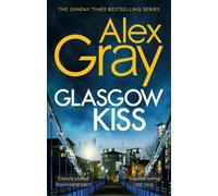 Alex Gray Glasgow Kiss (Tascabile) DSI William Lorimer