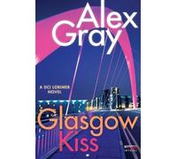 Alex Gray Glasgow Kiss (Tascabile) William Lorimer