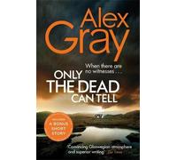 Alex Gray Only the Dead Can Tell (Copertina rigida) DSI William Lorimer