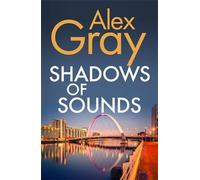 Alex Gray Shadows of Sounds (Tascabile) DCI Lorimer
