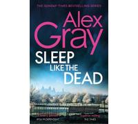 Alex Gray Sleep Like The Dead (Tascabile) DSI William Lorimer