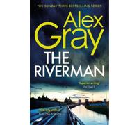 Alex Gray The Riverman (Tascabile) DSI William Lorimer