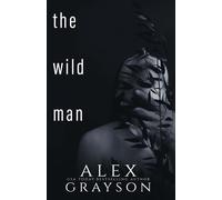 Alex Grayson The Wild Man (Tascabile)
