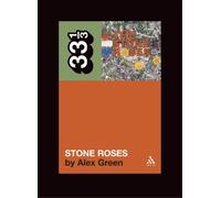 Alex Green The Stone Roses' The Stone Roses (Tascabile) 33 1/3