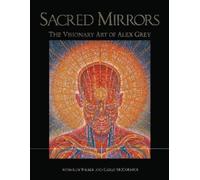 Alex Grey Sacred Mirrors (Copertina rigida)