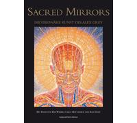 Alex Grey SACRED MIRRORS: DIE VISIONÄRE KUNST DES ALEX GREY (Copertina rigida)