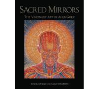 Alex Grey Sacred Mirrors (Tascabile)