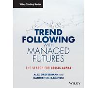 Greyserman & Kaminski – Trend Following with Managed Futures The Search for Crisis Alpha – Tascabile