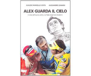 Alex guarda il cielo. Il mito dell'uomo antico. Le fiabe degli eroi moderni