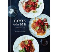 Alex Guarnaschelli Cook with Me (Copertina rigida)