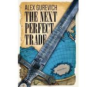 Alex Gurevich The Next Perfect Trade (Copertina rigida)