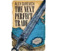 Alex Gurevich The Next Perfect Trade (Tascabile)
