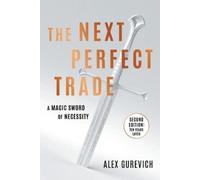 Alex Gurevich The Next Perfect Trade (Tascabile)