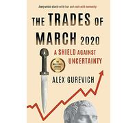 Alex Gurevich The Trades of March 2020 (Copertina rigida)