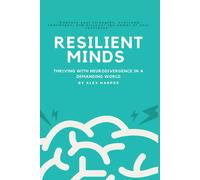 Alex Harper Resilient Minds - Thriving with Neurodivergence in a Dem (Tascabile)