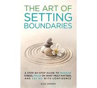Alex Harper The Art of Setting Boundaries (Tascabile)